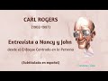 CARL ROGERS - ENTREVISTA COMPLETA A JOHN Y NANCY - AÑO 1972