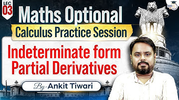 Indeterminate From Partial Derivatives | Maths Optional | Ankit Tiwari | UPSC  2026