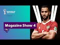 FIFA World Cup Qatar 2022 Magazine Show | Episode 4