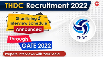 THDC shortlisting announced through GATE 2022 | Interview preparation, guidance ME | CIVIL | EE | IT