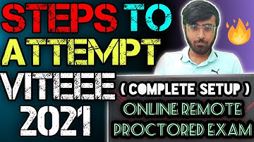 Steps To Write VITEEE 2021 Exam & Mock Tests | Online Remote Proctored Exam | Complete Set-up Guide🔥