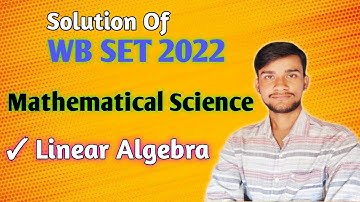 WB SET 2022 (Mathematical Science) 💯 Linear Algebra | Paper Solution || Maths With Smart Tips ||