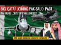BIG! Qatar Joining Pak-Saudi Pact | PAF Huge Logistic Challeges? | Defence Outpost