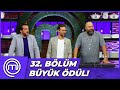 MasterChef Türkiye 32. Bölüm Özeti | BÜYÜK ÖDÜL!