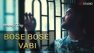 #bosebosevabi #prosenjitdey #smstudio bose bhabi cover by prosenjit
dey all rights to music label co. & no copyright infringement
intended. singer: pros...