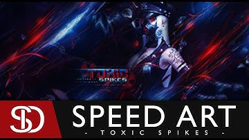 GFX Signature || Toxic Spikes || Speed Art