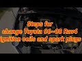 Steps for Change Toyota 06~08 Rav4 V6 Ignition Coils and Spark Plugs