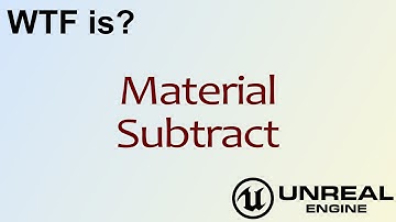 WTF Is? Material - Subtract in Unreal Engine 4