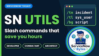 SN Utils: ServiceNow Tricks Every Developer Needs