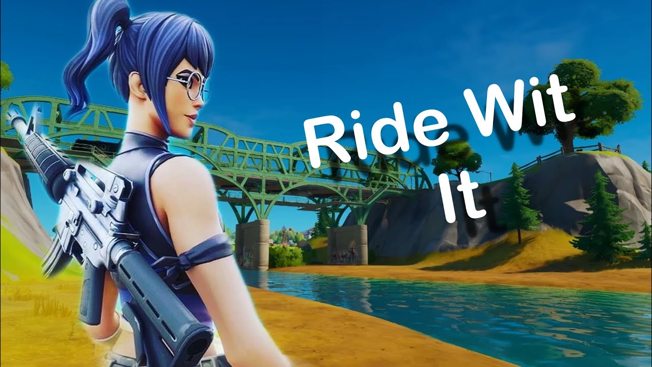 Ride Wit It ?