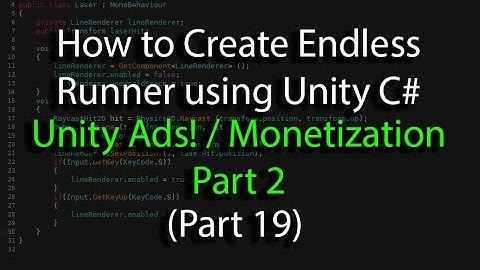Create an Endless Runner using Unity C# (Pt 19) Unity Ads/Monetization Pt B