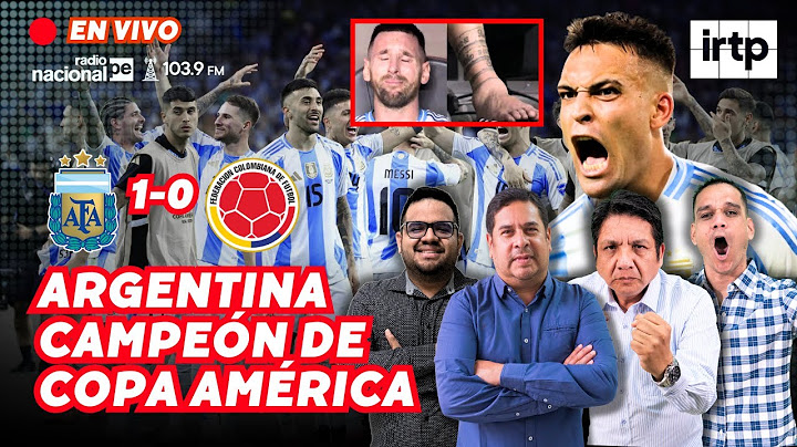 1-0 ARGENTINA VS COLOMBIA POST PARTIDO EN VIVO COPA AMÉRICA 2024: ARGENTINA CAMPEÓN, GOL DE LAUTARO