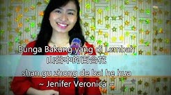 Bunga Bakung yang dilembah COVER Lagu Rohani Mandarin å±±è°·ä¸­çš„ç™¾åˆèŠ± - Jenifer Veronica (Oriental Worship)  - Durasi: 3:34. 