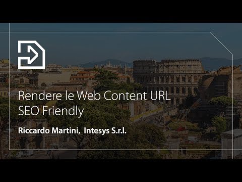 Rendere le Web Content URL SEO Friendly (Bootcamp Session)