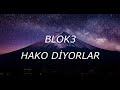 ترجمة BLOK3 HAKO DİYORLAR 