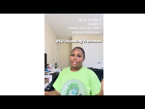 VSU incoming freshman advice | meal plans? dorms to stay in? things to join on campus?