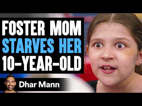 Foster MOM STARVES Her 10-YEAR-OLD, What Happens Next Is Shocking | Dhar Mann Studios