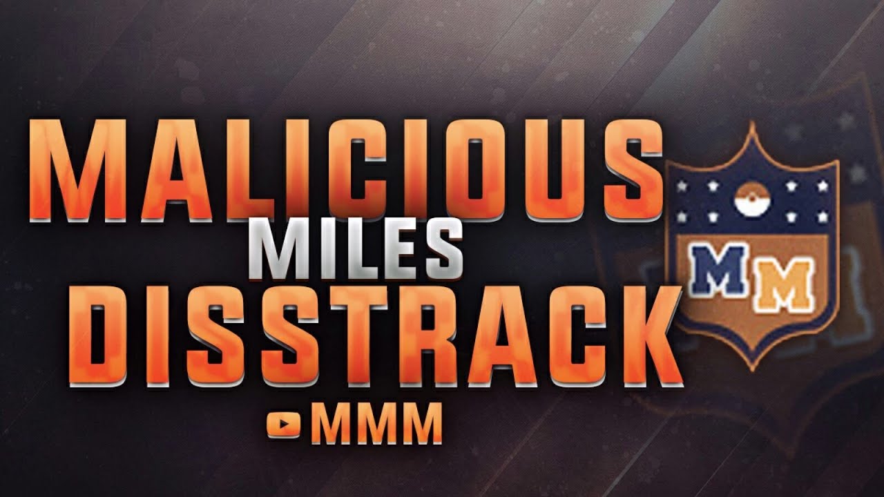 MALICIOUS MILES DISS TRACK! Diss Track