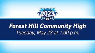 2023 Forest Hill Community High School Graduation