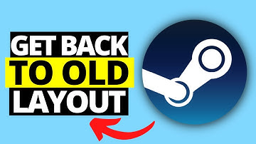 How To Get Back To Old Steam Layout | Bring Back OLD Steam UI