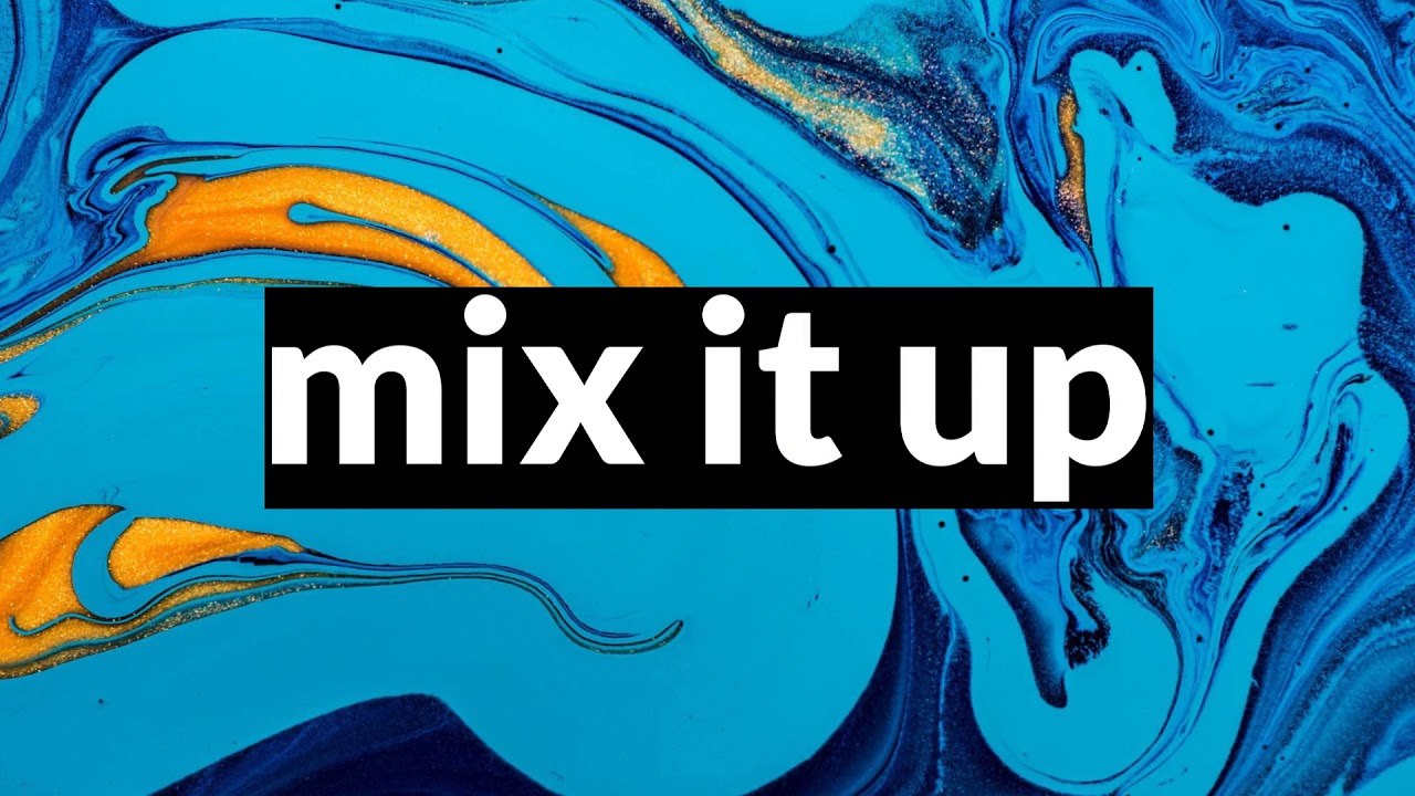 Mix It Up YouTube