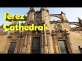 JEREZ CATHEDRAL is IMPRESSIVE!