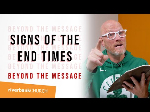 Beyond The Message // Signs of the End Times - God's Plan Part 4 // Pastor Chris Goeppner