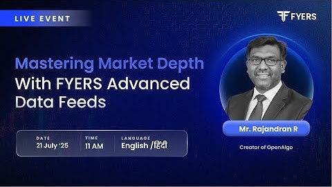Mastering Market Depth with FYERS Advanced Data Feed