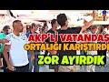 AKP'Lİ VATANDAŞ ORTALIĞI KARIŞTIRDI, ZOR AYIRDILAR | Halkın Ne Kadar Borcu Var?