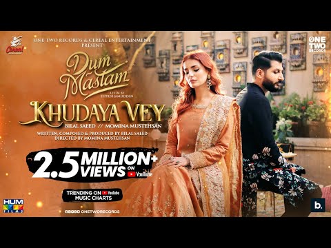 Khudaya Vey | Bilal Saeed | Momina Mustehsan | Music Video OST Dum Mastam | Imran Ashraf | Amar 