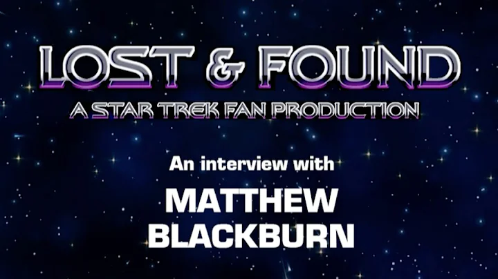 Fan Film Factor interview with MATTHEW BLACKBURN o...