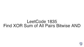 LeetCode 1835: Find XOR Sum of All Pairs Bitwise AND