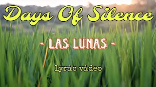 Days Of Silence - Las Lunas ( Lyrics Video )