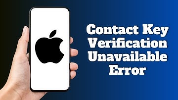 How To Fix Contact Key Verification Unavailable Error iPhone & iPad IOS 18