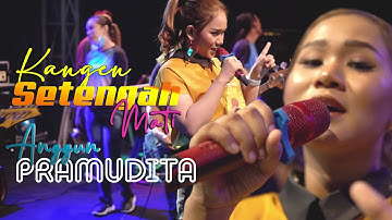 KANGEN SETENGAH MATI || ANGGUN PRAMUDITA || ONE NADA 2020