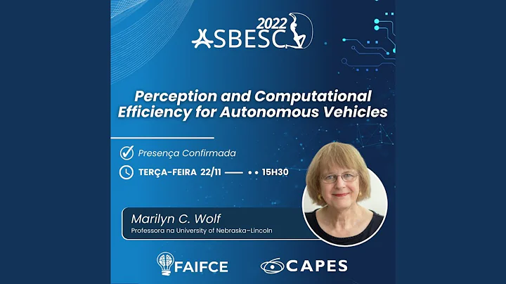 SBESC 2022 - Marilyn Wolf - Perception and Computa...
