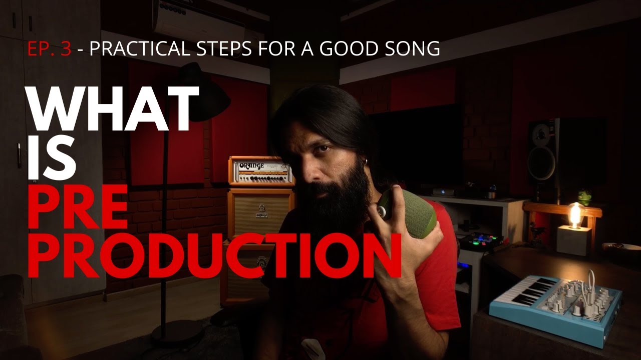 PRE-PRODUCTION |Ep.3 - Practical steps for a good song|