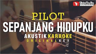 sepanjang hidupku - pilot (akustik karaoke)