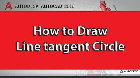HOW TO DRAW A LINE TANGENT CIRCLE IN CAD 2018