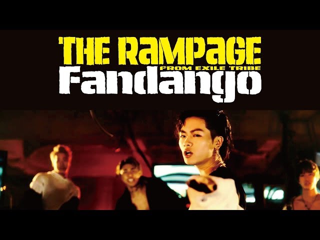 THE RAMPAGE from EXILE TRIBE - Fandango