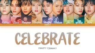 CRAVITY (크래비티) - 'Celebrate' Lyrics [Color Coded Han_Rom_Eng]