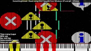 Video thumbnail of "[Black MIDI] SomethingUnreal - Music using ONLY sounds from Windows XP and 98! 141K Notes ~ KF2015"