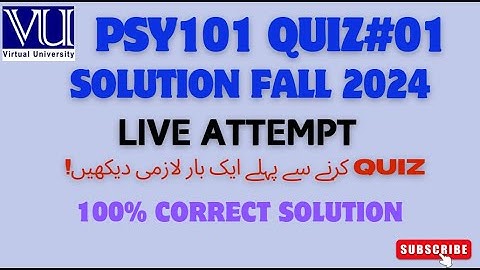 PSY101 QUIZ#01 SOLUTION FALL 2024  | LIVE ATTEMPT  | BRAINY SQUAD | #psy101 #virtualuniversityquiz