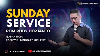 Ibadah Raya 1  - PDM. Rudy Herjanto - 07 Juni 2026 || GBI United In Christ