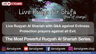 Live Ruqyah al Shariah with Q&amp;A for Evil Jinns and Magicians prayers against their Evilness