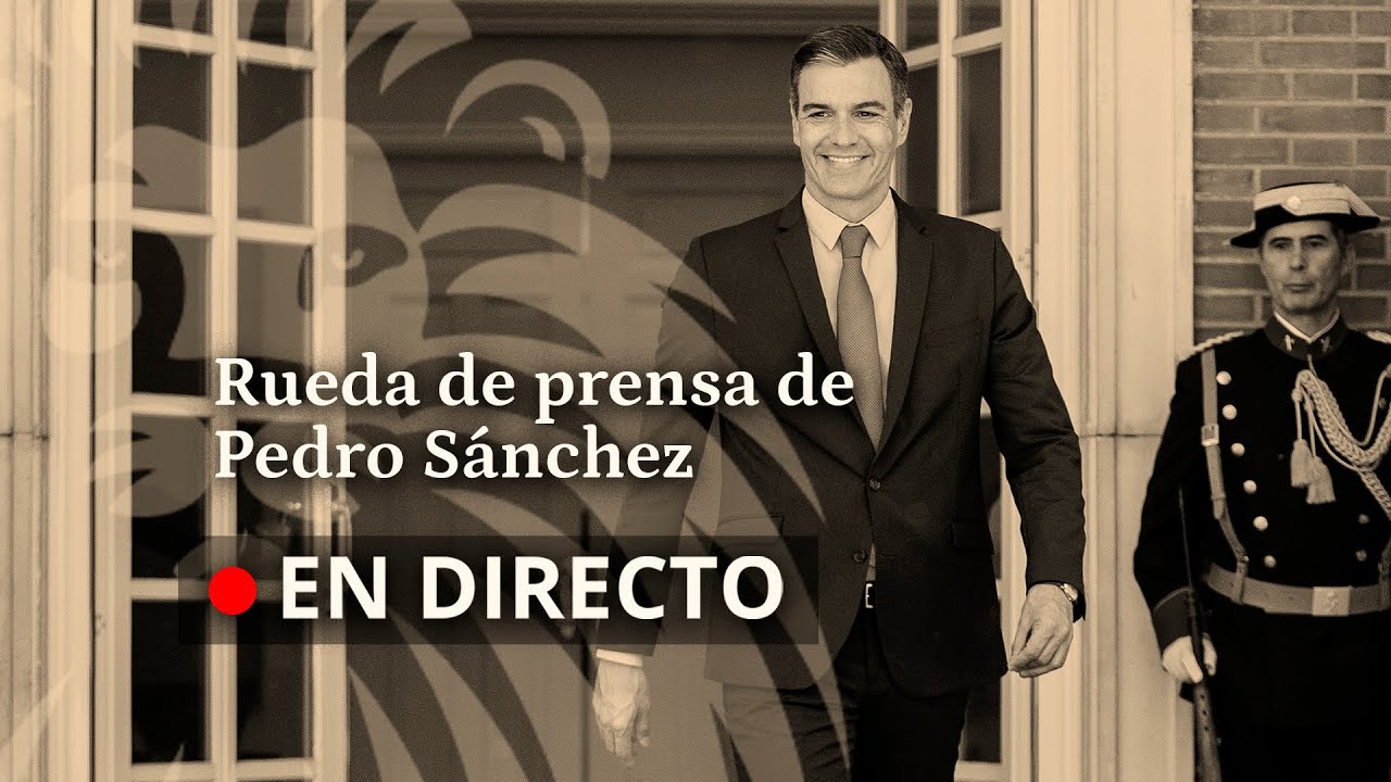 Directo | Rueda de prensa de Pedro Sánchez desde la Moncloa - YouTube