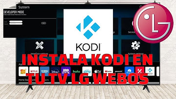 COMO INSTALAR KODI EN TV LG CON WEBOS DIRECTAMENTE.