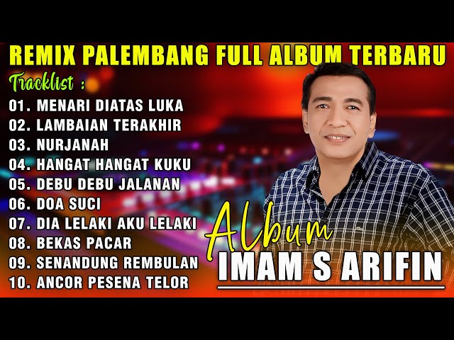 FULL ALBUM REMIX PALEMBANG IMAM S ARIFIN | REMIX TERBARU 2023 class=