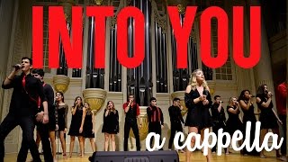"Into You" (Ariana Grande) - Twisted Measure A Cappella