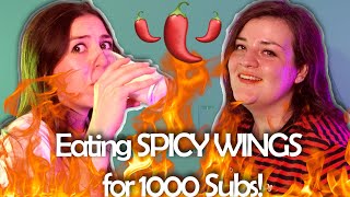 Eating SPICY WINGS because we hit 1000 SUBSCRIBERS!